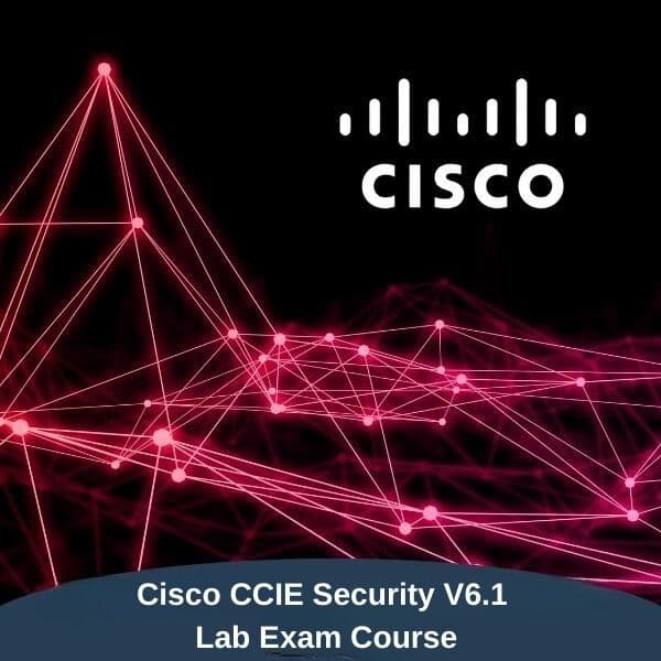 Cisco CCIE Security V6.1 Lab Exam Course 